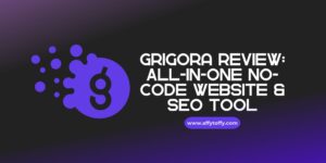 Grigora Review: All-in-One No-Code Website & SEO Tool