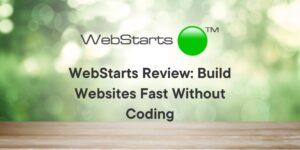 WebStarts Review: Build Websites Fast Without Coding