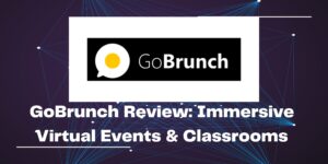 GoBrunch Review Immersive Virtual Events & Classrooms