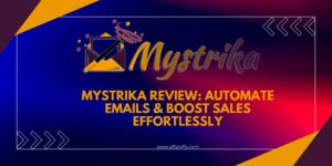 Mystrika Review: Automate Emails & Boost Sales Effortlessly