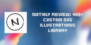 Notioly Review: 400+ Custom SVG Illustrations Library
