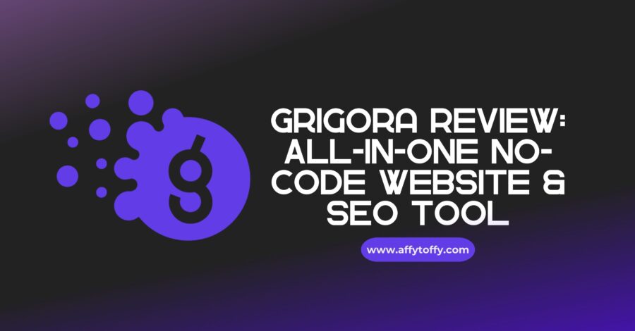 Grigora Review: All-in-One No-Code Website & SEO Tool