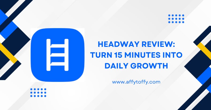 Headway Review Turn 15 Minutes Into Daily Growth