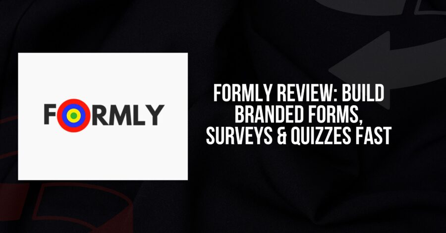 Formly Review: Build Branded Forms, Surveys & Quizzes Fast
