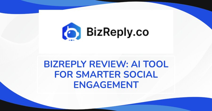 BizReply Review: AI Tool for Smarter Social Engagement